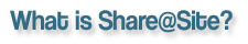 What is Share@Site?